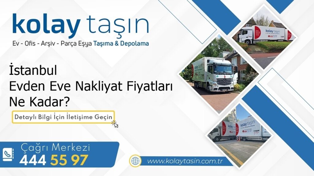 İstanbul Evden Eve Nakliyat Fiyatları Ne Kadar