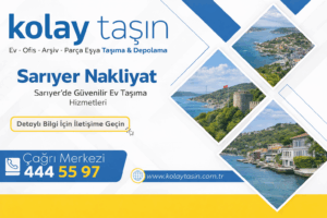 sarıyer nakliyat kolay taşın